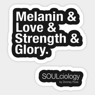 Melanin & Love & Strength & Glory Sticker